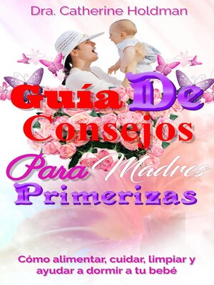 cover image of Guía De Consejos Para Madres Primerizas